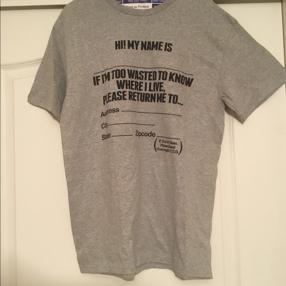 Novelty T shirt unisex. Mens Size Medium.  If I’m too wasted please return me to